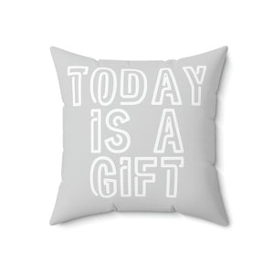 Today is gift grey and white Outdoor Pillow