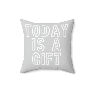 Today is gift grey and white Outdoor Pillow