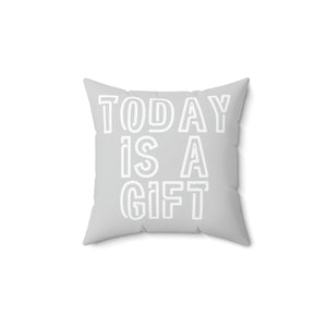 Today is gift grey and white Outdoor Pillow