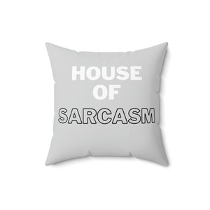 House of Sarcasm Grey and White Outdoor Pillow