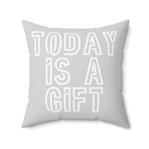 Today is gift grey and white Outdoor Pillow