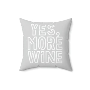 Yes More Wine Grey and White Outdoor Pillow