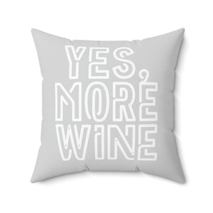 Yes More Wine Grey and White Outdoor Pillow