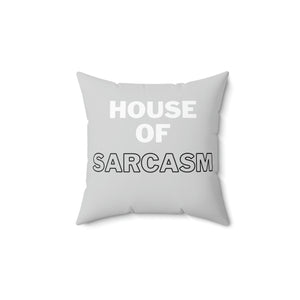 House of Sarcasm Grey and White Outdoor Pillow